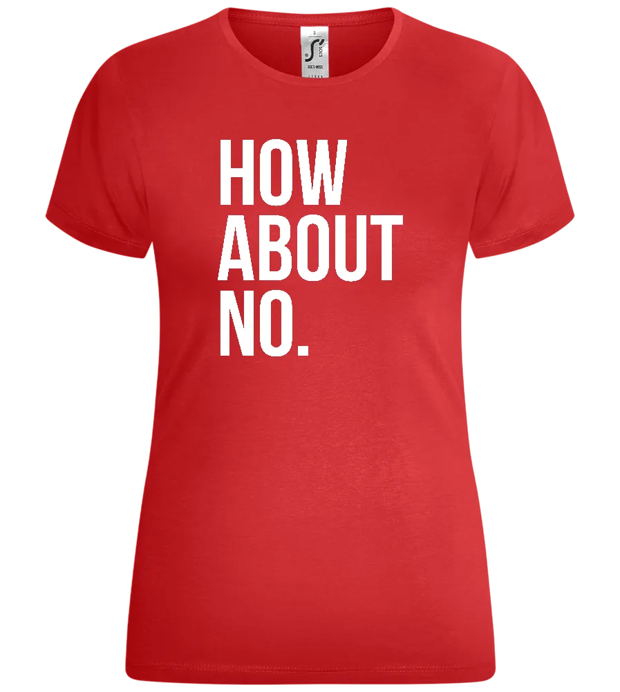 How About No Text Design - Comfort women's t-shirt