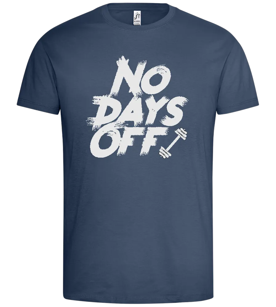 No Days Off Design - Premium men's t-shirt