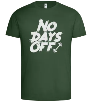 No Days Off Design - Premium men's t-shirt