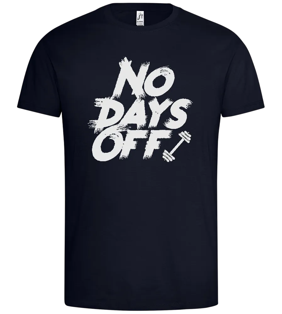 No Days Off Design - Premium men's t-shirt